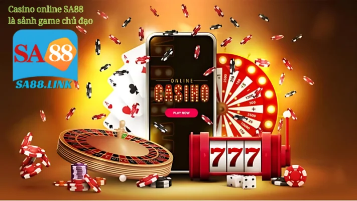 Casino online SA88 là sảnh game chủ đạo và được săn đón nhất nhì