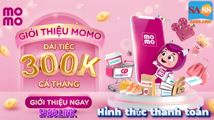 Hình thức thanh toán MOMO PAY SA88 nhanh chóng