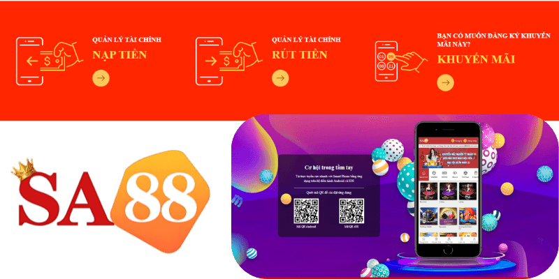 Nạp rút tiền thuận lợi và nhiều khuyến mãi tại SA88